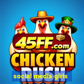social media girls